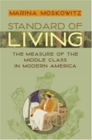Standard of Living : The Measure of the Middle Class in Modern America артикул 11742d.