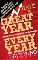 Have a Great Year Every Year: A Four-Point Program for Maximizing Your Performance артикул 11796d.