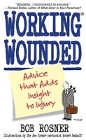 Working Wounded : Advice that Adds Insight to Injury артикул 11851d.