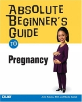 Absolute Beginner's Guide to Pregnancy (Absolute Beginner's Guide) артикул 11751d.