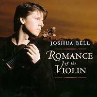 Joshua Bell Romance Of The Violin артикул 11810d.